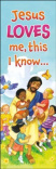 Bookmarks Jesus Love Me This I Know (1 John 4:19, KJV)  Pack of 25